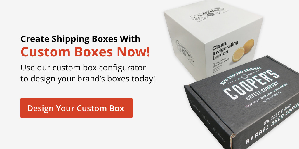 Design your custom box today