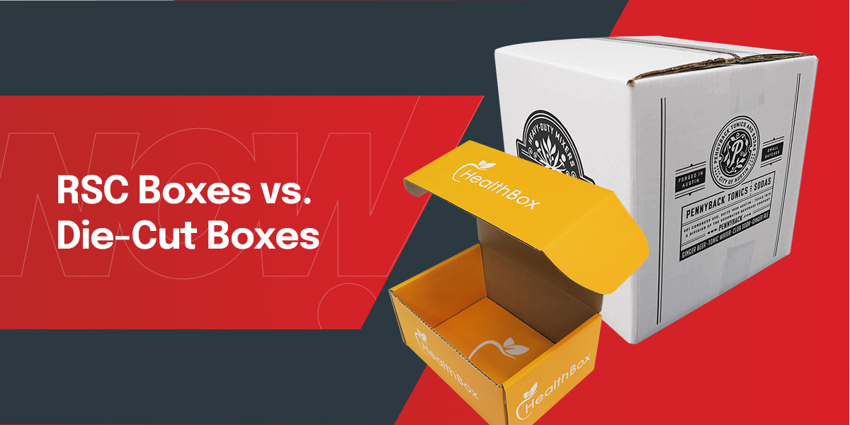 RSC Boxes vs. Custom Die Cut Boxes Custom Boxes Now