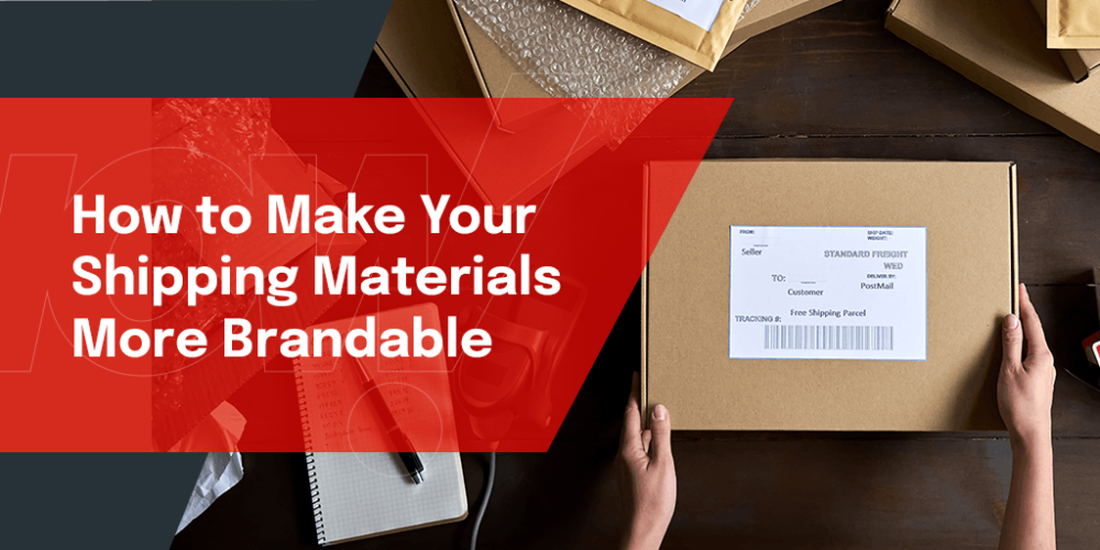 How to Make Shipping Materials More Brandable CBN