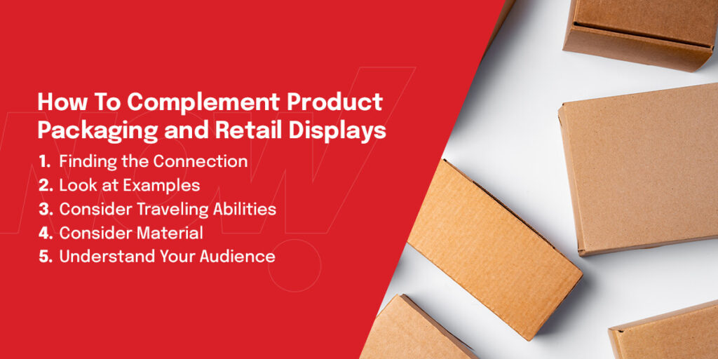 How product packing and retail displays work together