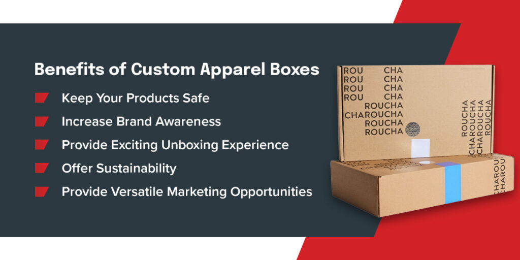 Benefits of custom apparel boxes