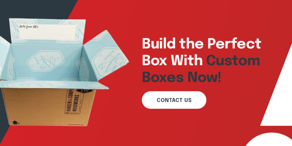 Build the Perfect Box With Custom Boxes Now!